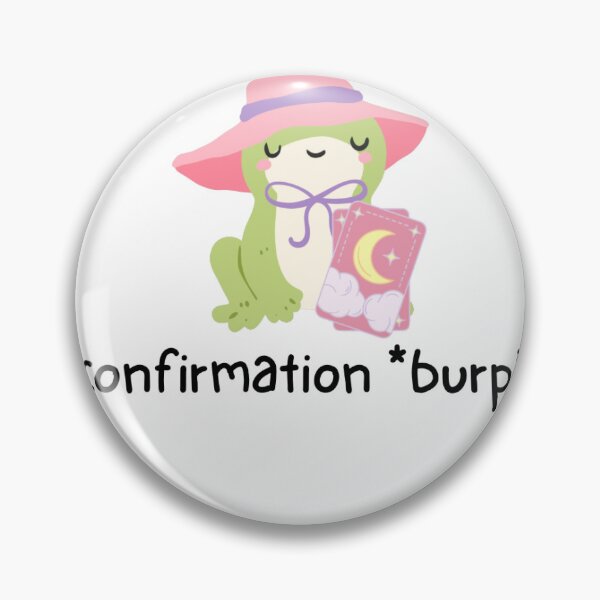 Item preview, Confirmation Burp ♡ designed and sold by KawaiiForAll.