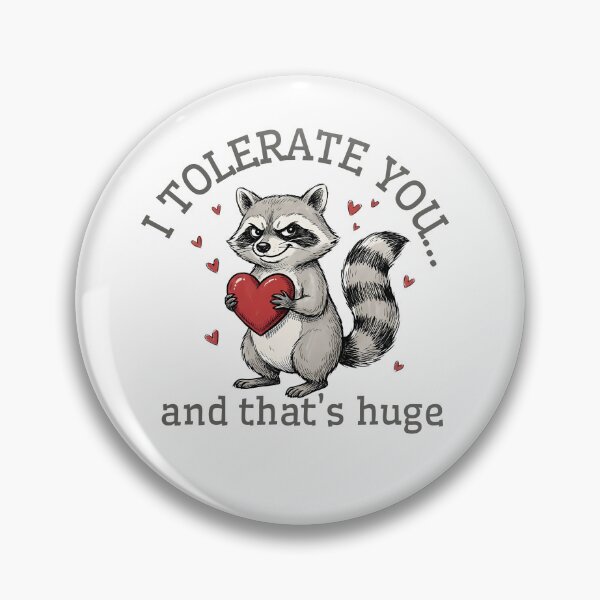 Item preview, I tolerate You... and that`s huge. Raccoon Minimalist Heart Design. designed and sold by Insidethelines.
