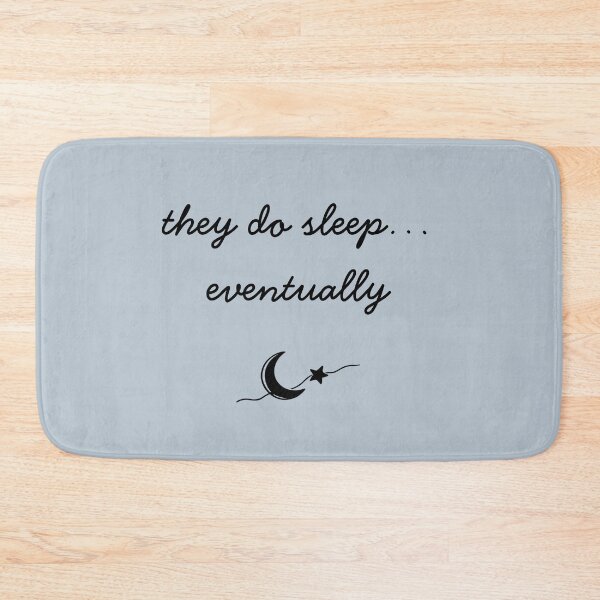 Item preview, They Do Sleep… Eventually | Funny Parenting Quote designed and sold by MadeInNapTime.