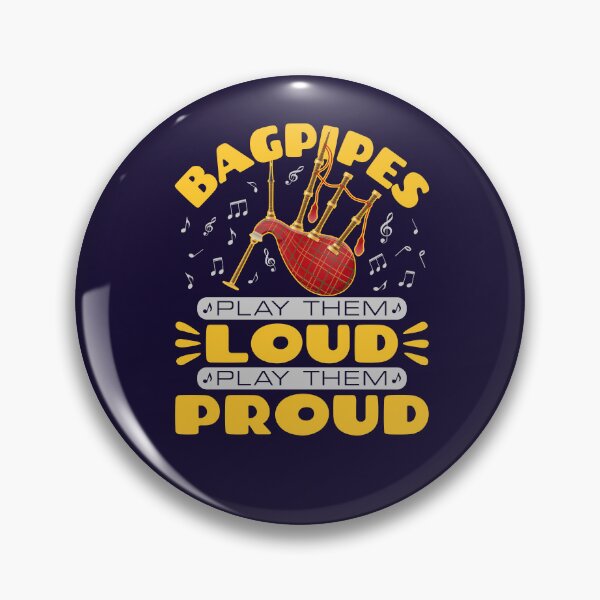 Item preview, Bagpipes Play Them Loud Play Them Proud designed and sold by jaygo.