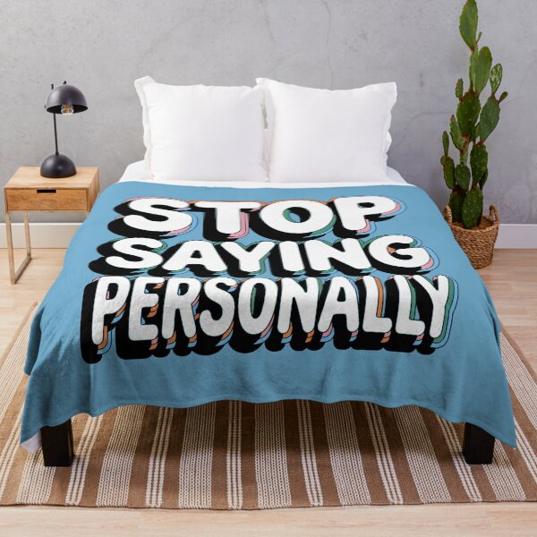 Item preview, Stop Saying Personally Funny Quote designed and sold by NosandEdgy.