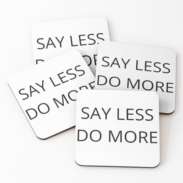 Item preview, Minimalist Quote – Say Less Do More designed and sold by Mysteriaprint.
