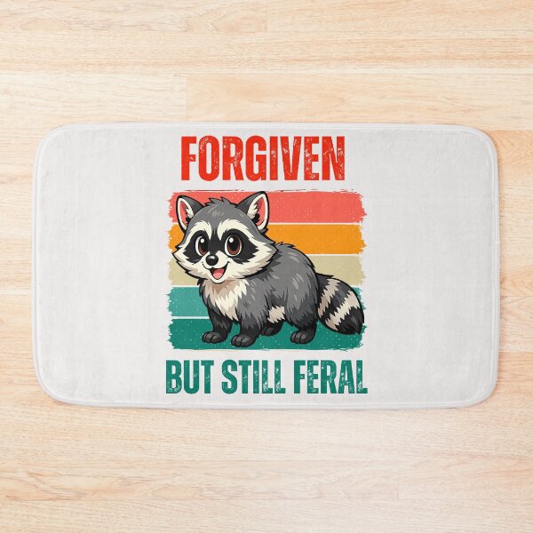 Item preview,   Forgiven But Still Feral Gifts For Raccoon Lovers designed and sold by erozzz.