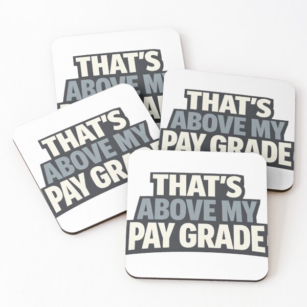 Item preview, That's Above my Pay Grade designed and sold by EastEndTownie.