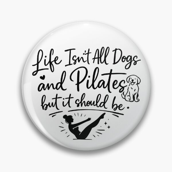 Item preview, Life Isn't All Dogs and Pilates designed and sold by CloudyPress.
