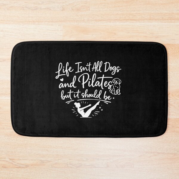 Item preview, Life Isn't All Dogs and Pilates designed and sold by CloudyPress.