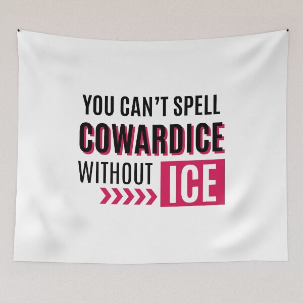 Item preview, Can't Spell Cowardice without ICE - Black Text designed and sold by MusiMochi.