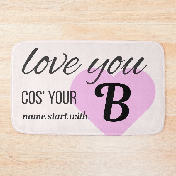 Item preview, Love You Cos Your Name Starts With B Initial Monogram designed and sold by Nordic Echo.