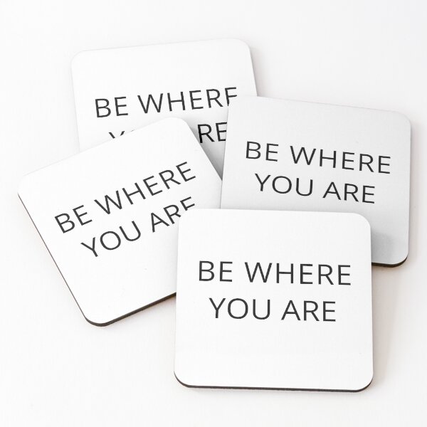 Item preview, Minimalist Quote – Be Where You Are designed and sold by Mysteriaprint.