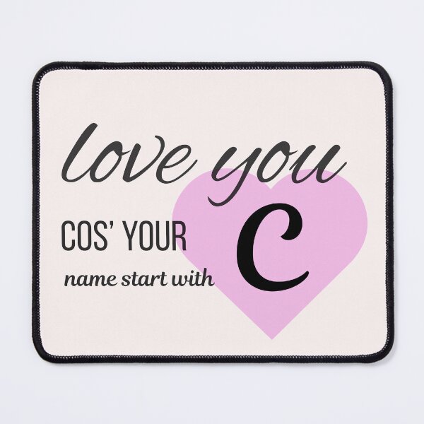 Item preview, Love You Cos Your Name Starts With C Initial Monogram designed and sold by Nordic Echo.