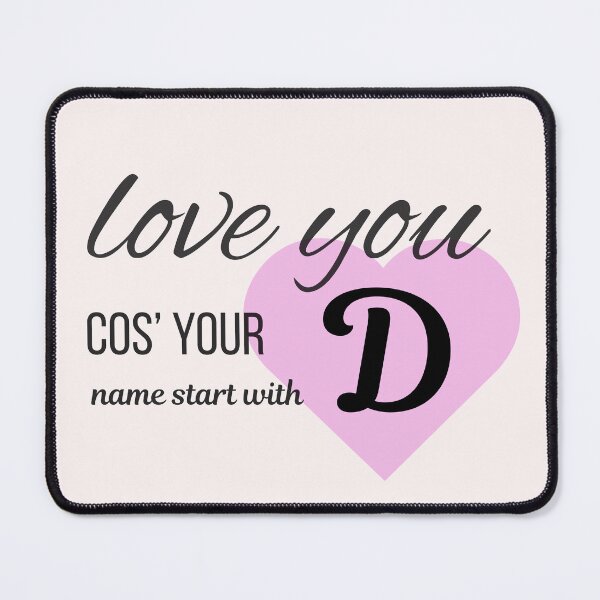 Item preview, Love You Cos Your Name Starts With D Initial Monogram designed and sold by Nordic Echo.