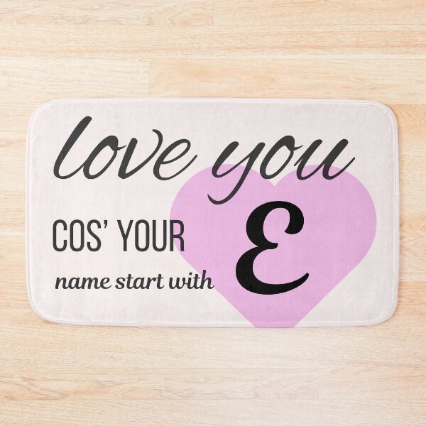 Item preview, Love You Cos Your Name Starts With E Initial Monogram designed and sold by Nordic Echo.
