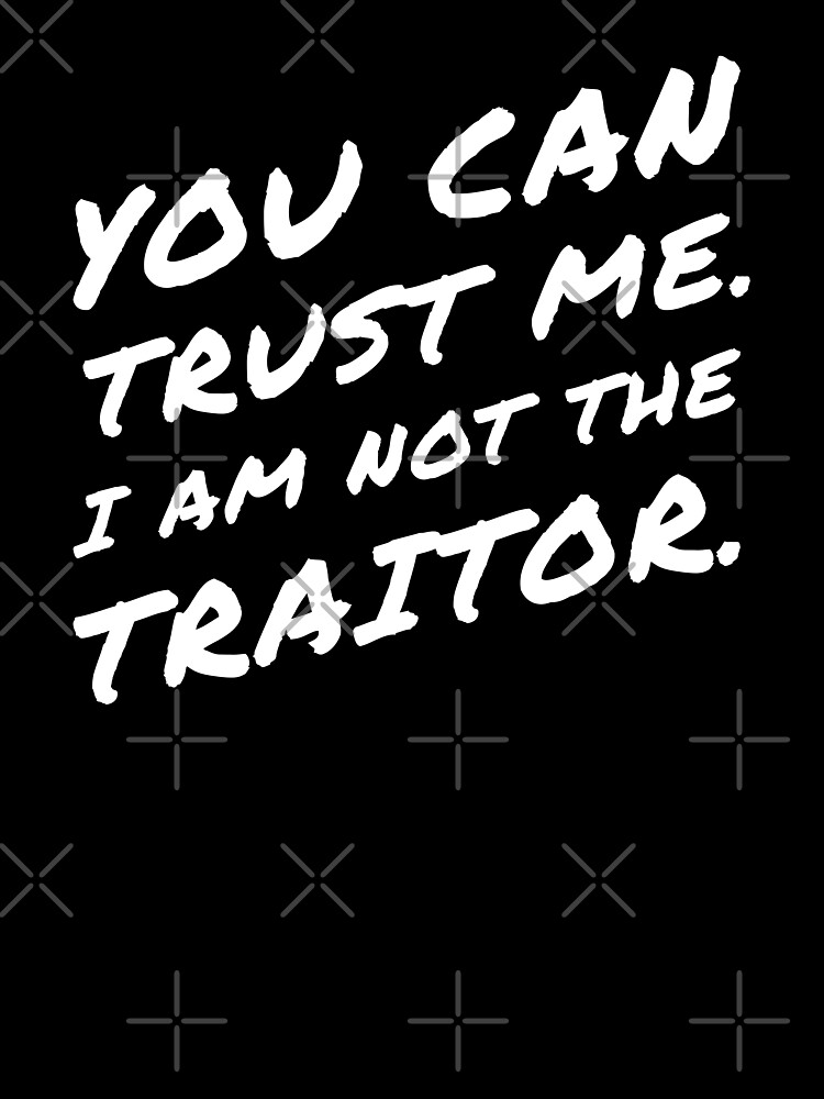 Board Game Funny T Shirt Trust Me I Am Not The Traitor Board Game Funny T Shirt Trust Me I Am Not The Traitor