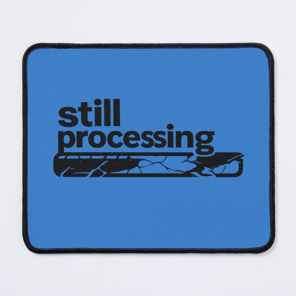 Item preview, Still Processing Broken Progress Bar designed and sold by DaniFantasy.