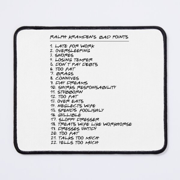 Item preview, Ralph Kramden's Bad Points designed and sold by Normbot2000.