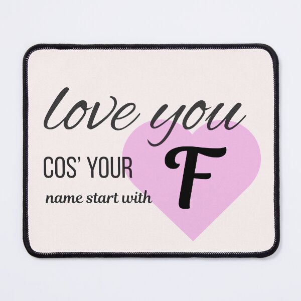 Item preview, Love You Cos Your Name Starts With F Initial Monogram designed and sold by Nordic Echo.