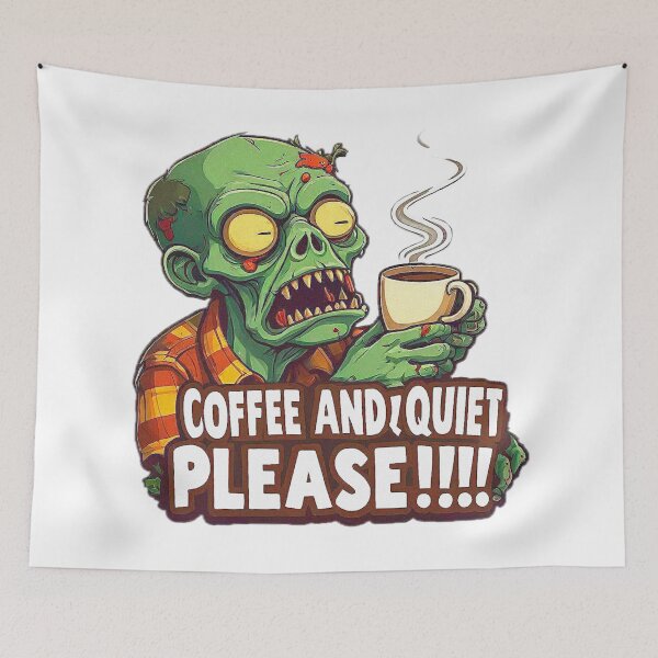 Item preview, A funny zombie with a cup of coffee and the big phrase COFFEE AND QUIET PLEASE!!!! designed and sold by Giulivo Store Graphic.