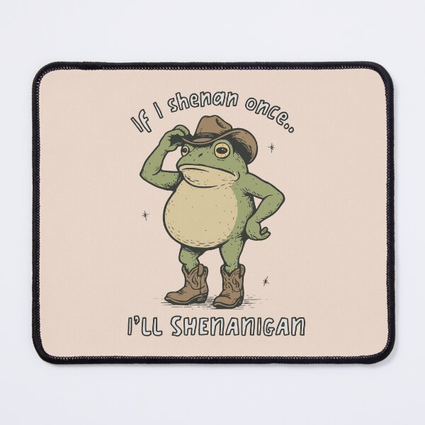 Item preview, If I shenan once I'll shenanigan frog  designed and sold by BrownHorse90s.
