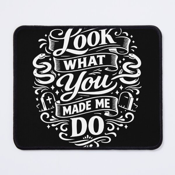Item preview, Look What You Made Me Do designed and sold by NeuralDraft.