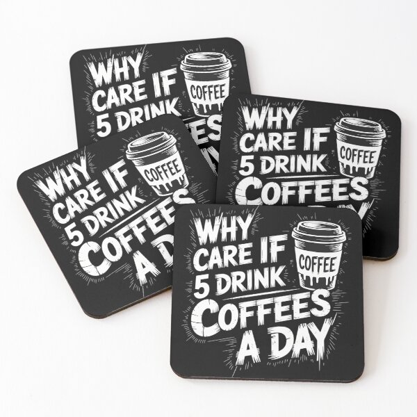 Item preview, Why Care If I Drink 5 Coffees a Day Grunge Look designed and sold by FlankinMew.