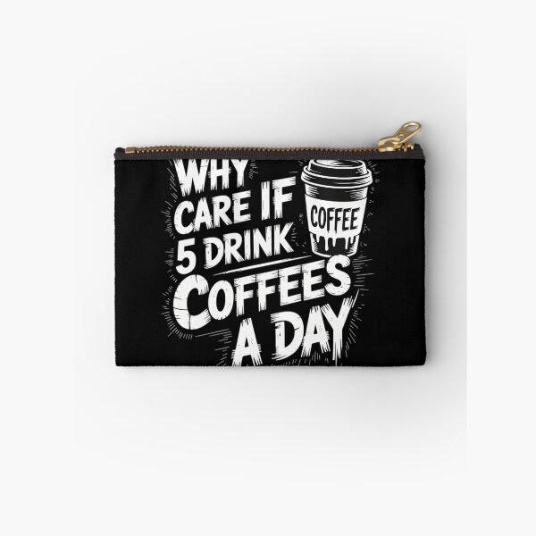 Item preview, Why Care If I Drink 5 Coffees a Day Grunge Look designed and sold by FlankinMew.