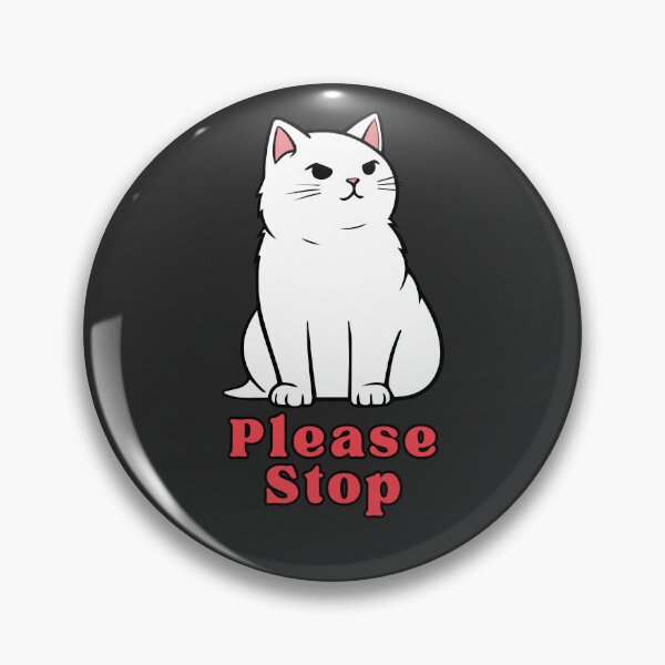 Item preview, Please Stop - Relatable Antisocial Cat designed and sold by EvergreenRevolt.