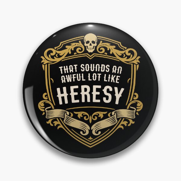 Item preview, Funny Wargaming That Sounds an Awful Lot Like Heresy designed and sold by pixeptional.