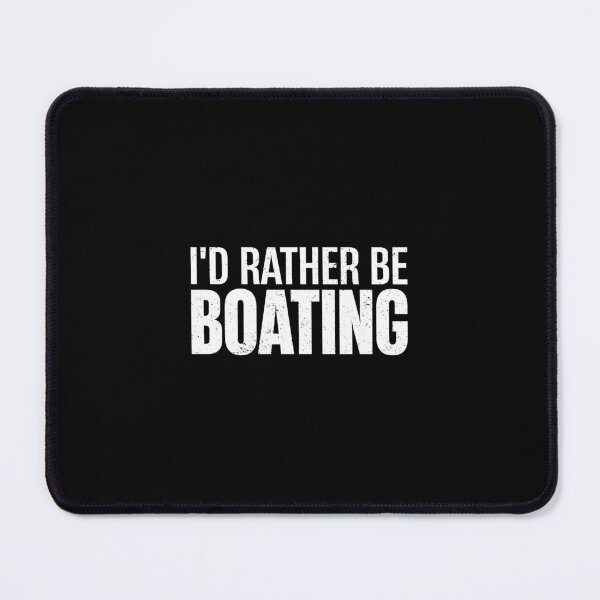 Item preview, I'd Rather Be Boating - Funny Captain Boating Gift designed and sold by keviacevarya.