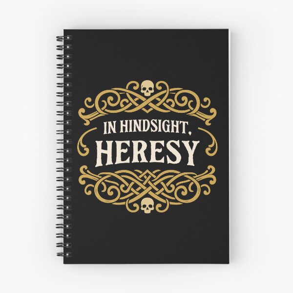 Item preview, In Hindsight Heresy Funny Wargaming Quote designed and sold by pixeptional.