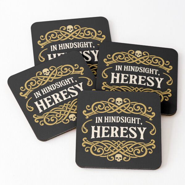 Item preview, In Hindsight Heresy Funny Wargaming Quote designed and sold by pixeptional.