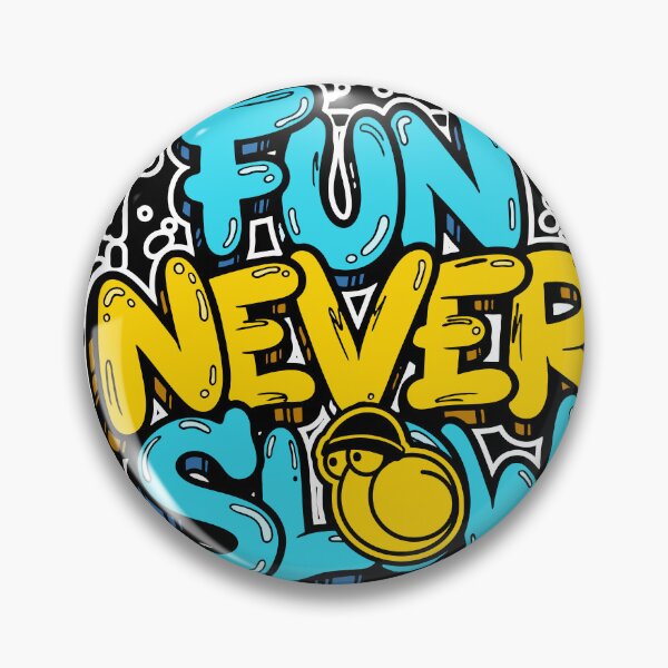 Item preview, Fun Never Slow designed and sold by snewen.