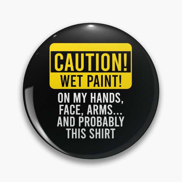 Item preview, Caution, Wet Paint! - Funny Professional Painter Gift designed and sold by diannitagemvi.