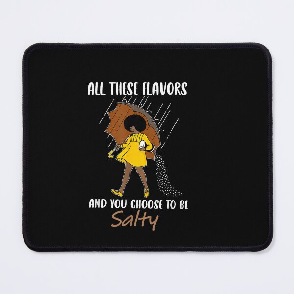 Item preview, Chose To Be A Salty Black Melanin Girls designed and sold by KennethMeyer.