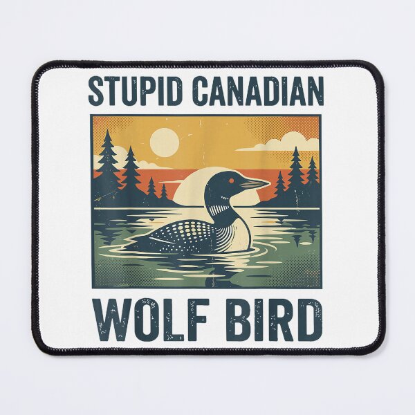 Item preview, Stupid Canadian Wolf Bird designed and sold by H3ll-Ash-Studio.