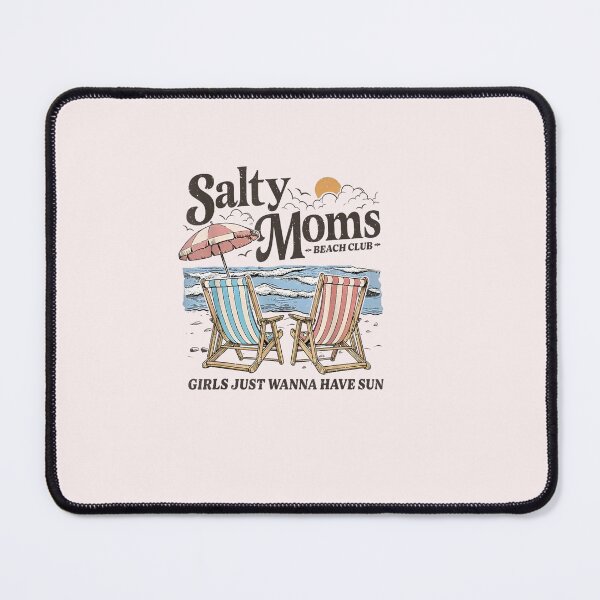 Item preview, Salty Moms Beach Club Girls Just Wanna Have Sun designed and sold by KennethMeyer.
