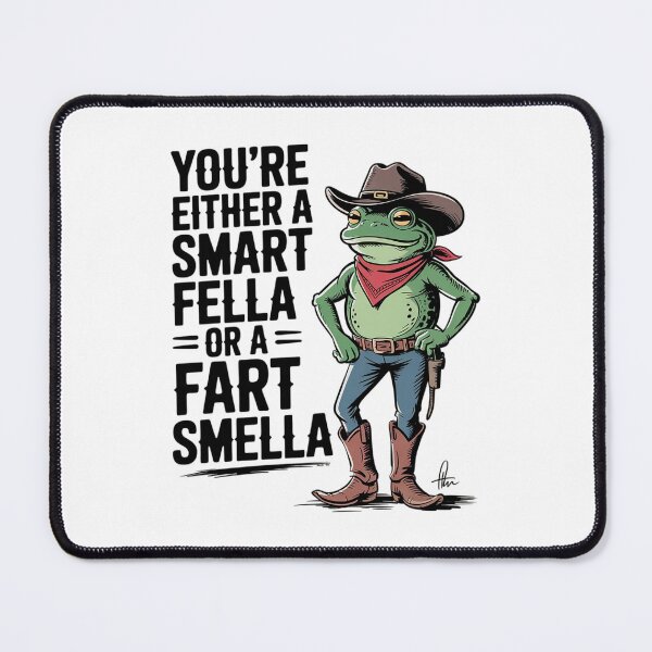 Item preview, You're Either A Smart Fella Or A Fart Smella Frog designed and sold by MarryIsMonth.