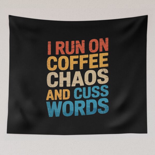 Item preview, I Run On Coffee Chaos And Cuss Words designed and sold by MythWoot.