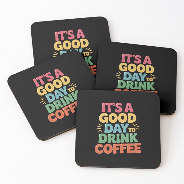 Item preview, It's A Good Day to Drink Coffee Inspirational Caffeine Lover designed and sold by MythWoot.