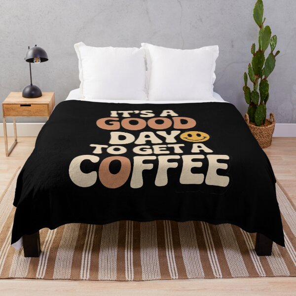 Item preview, It's A Good Day To Get A Coffee - Caffeine Lover designed and sold by MythWoot.