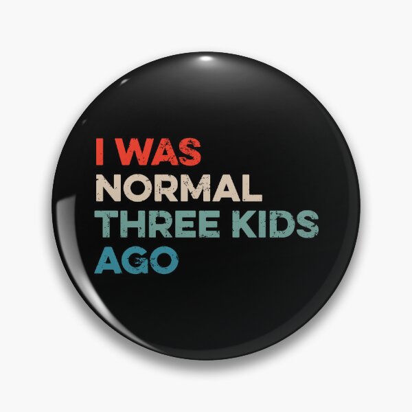 Item preview, I Was Normal Three Kids Ago - Funny Mom Gift designed and sold by maurrathania.