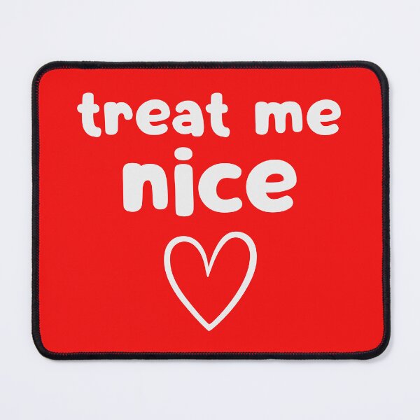 Item preview, Treat Me Nice designed and sold by glowdesigns.