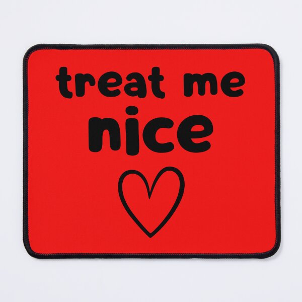 Item preview, Treat Me Nice designed and sold by glowdesigns.