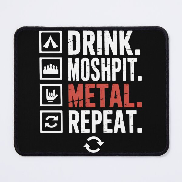 Item preview, drink mosh pit metal repeat concert festival heavy metal designed and sold by YaulTape.