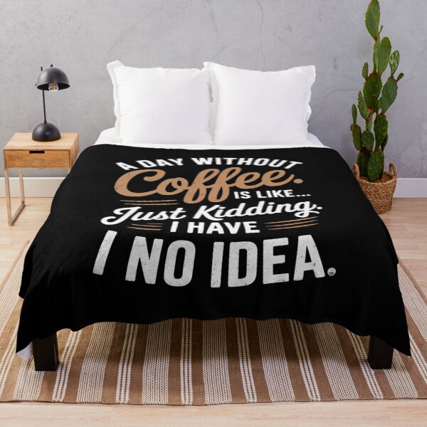 Item preview, Lover A Day Without coffee is like just kidding designed and sold by MythWoot.