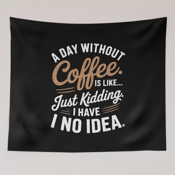 Item preview, Lover A Day Without coffee is like just kidding designed and sold by MythWoot.