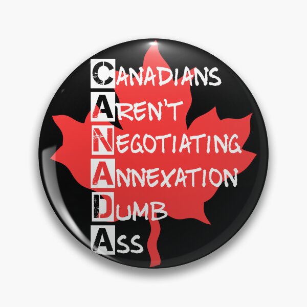 Item preview, Canadians Aren't Negotiating Annexation designed and sold by EyeLuminous.