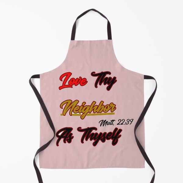 Item preview, Love Thy Neighbor As Thyself designed and sold by tellit24seven.