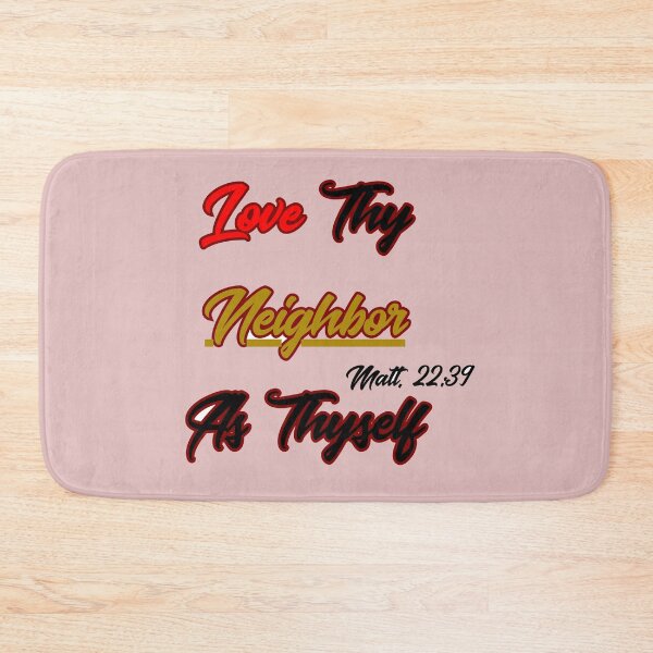 Item preview, Love Thy Neighbor As Thyself designed and sold by tellit24seven.