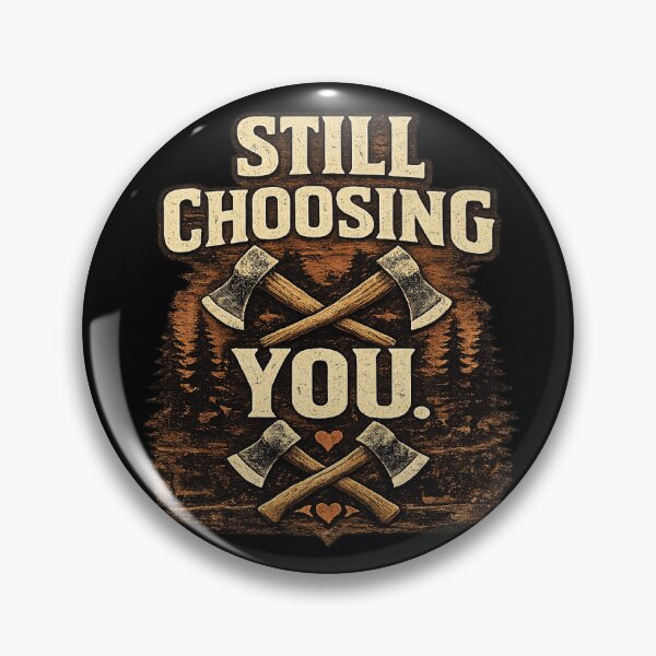 Item preview, Still Choosing You designed and sold by ChicGraphix.