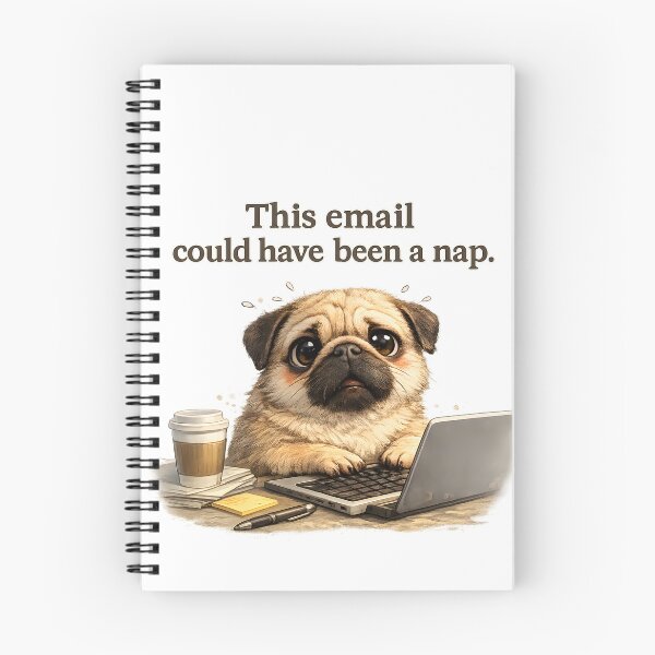 Item preview, This Email Could Have Been a Nap – Funny Pug Office Meme Work From Home Art designed and sold by ChubbyGoong.